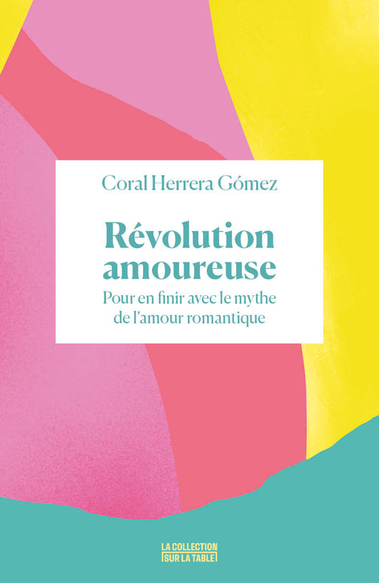 Révolution amoureuse - Coral Herrera Gómez