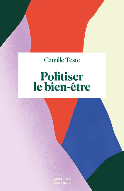 Politiser le bien-être - Camille Teste